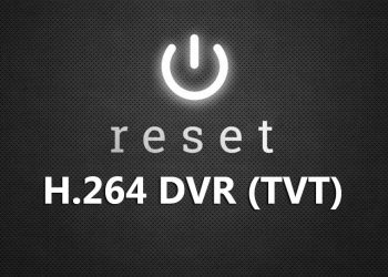 Reset the password for TVT DVR (H.264 Q-See)