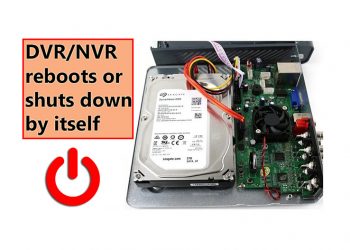 DVR (NVR) reboots or shuts down by itself