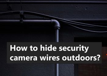 How to hide security camera wires outdoors