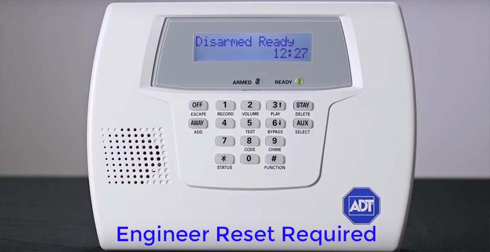 ADT Alarm Engineer Reset Required