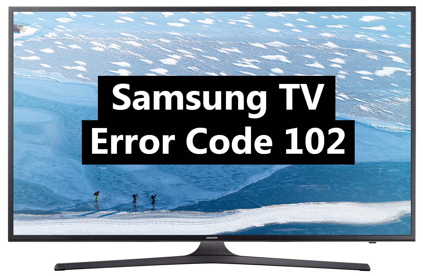 Samsung TV Error Code 102