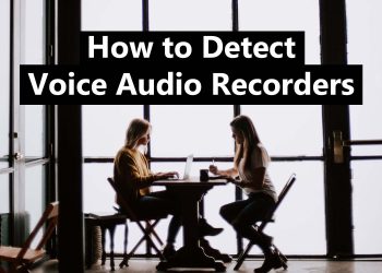 How to Detect and Block Voice Audio Recording Devices