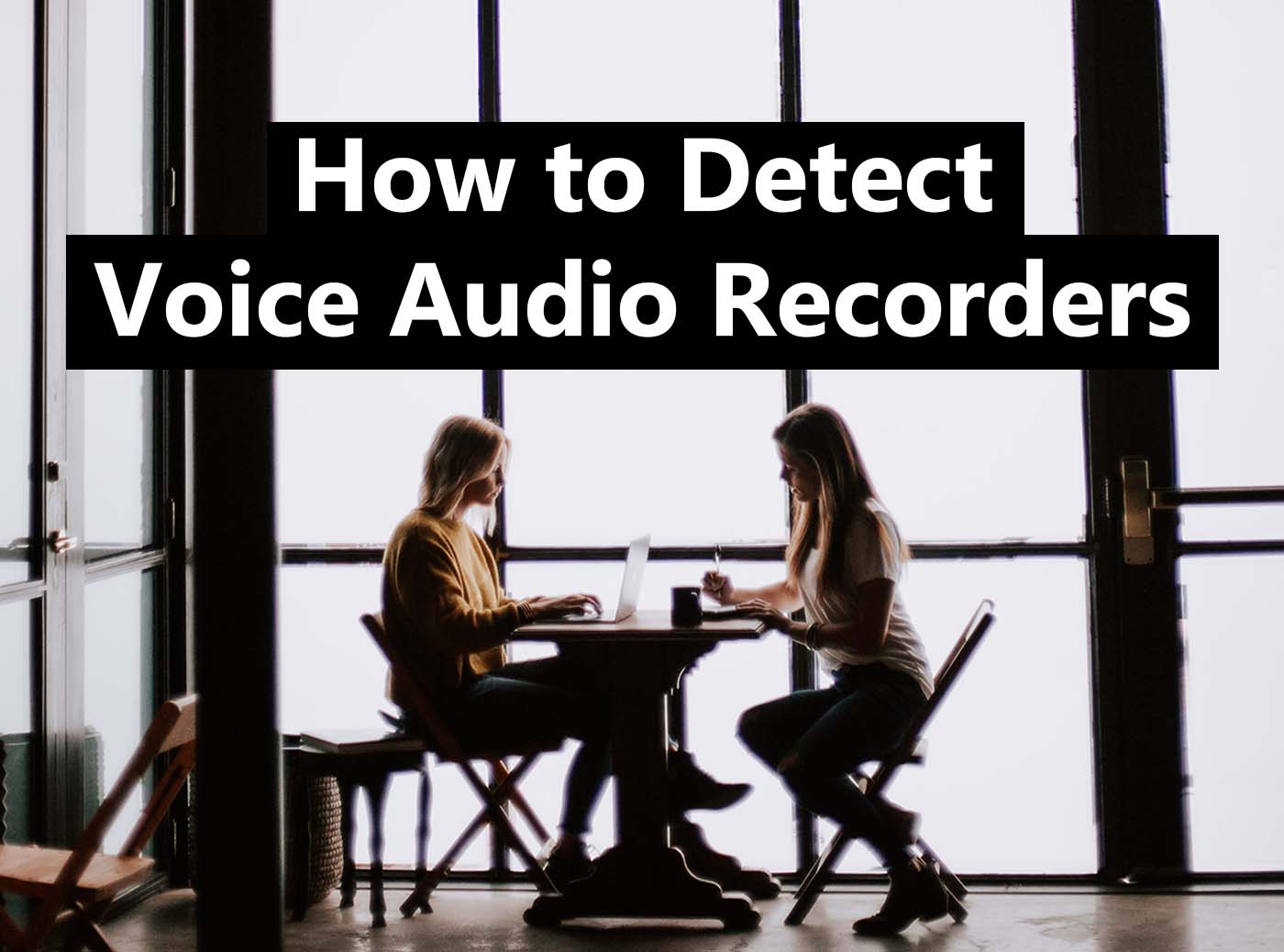 How to Detect and Block Voice Audio Recording Devices