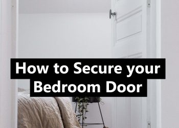 How to Secure your Bedroom Door (Easy Methods)
