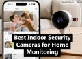 Top 8 Best Indoor Security Cameras (2026 List)